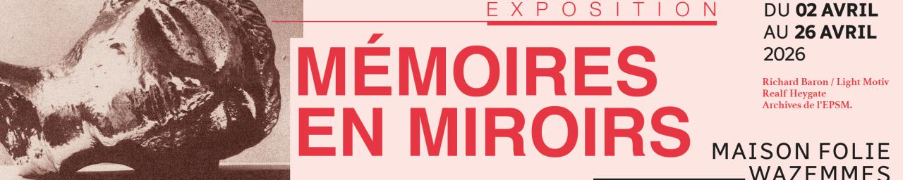 Exposition mémoires en miroirs à la Maison Folie Wazemmes - Bannière